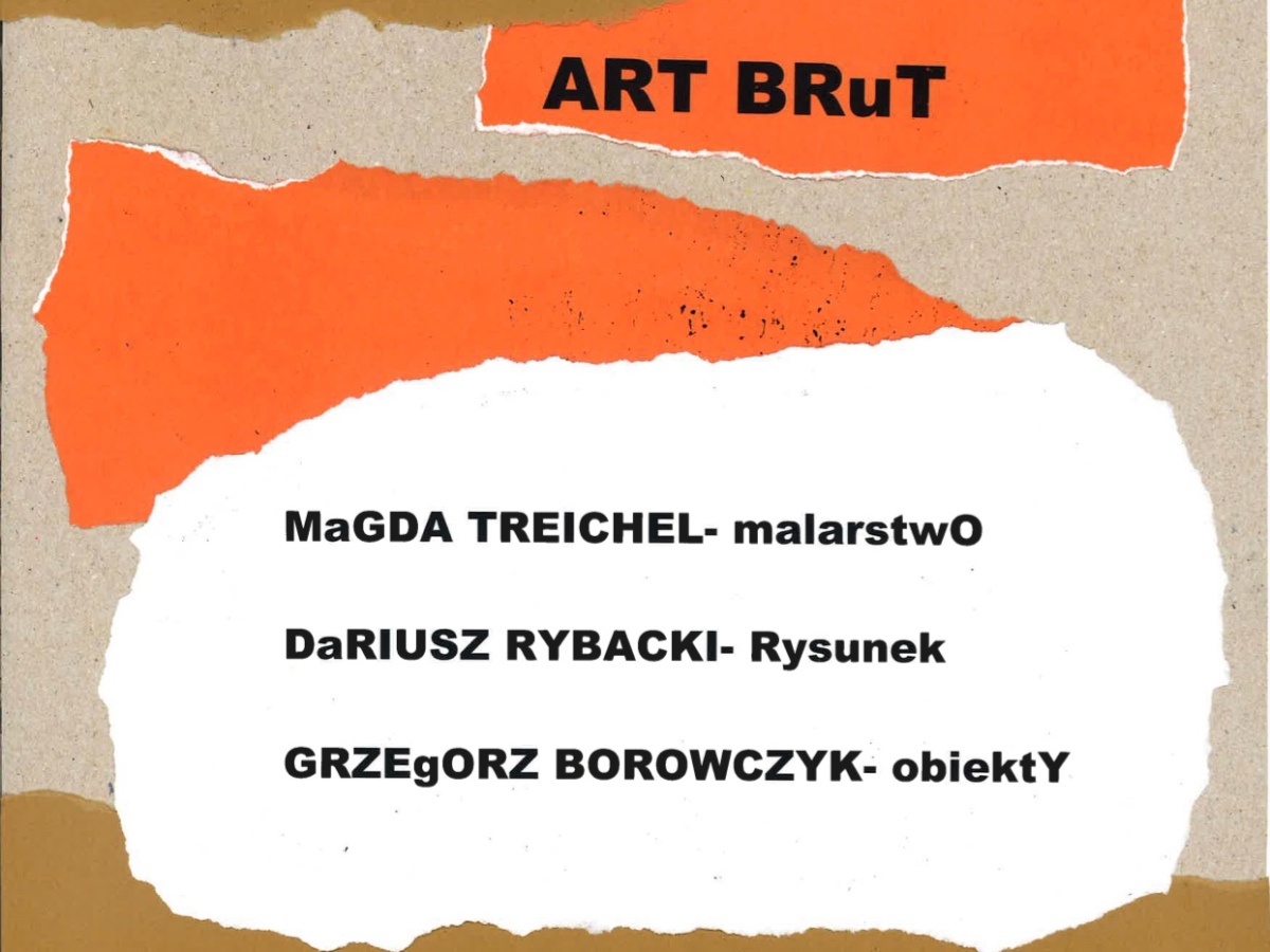 Zapraszamy -ART BRuT – 17.02 – godz 17.02