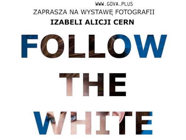 Zapraszamy na wernisaż fotografii Izabeli Alicji Cern – Follow the White Rabbit – 22/04 godz 17:00