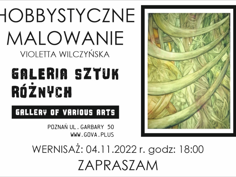 Zapraszamy na wernisaż Violetty Wilczyńskiej – HOBBYSTYCZNE MALOWANIE – 04/11 godz 18:00